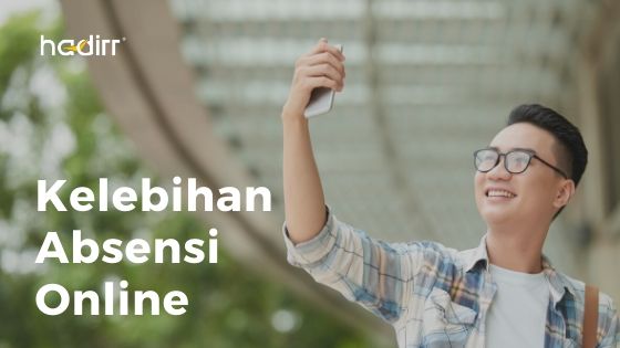 Kelebihan Sistem Absensi Online yang Wajib Anda Ketahui